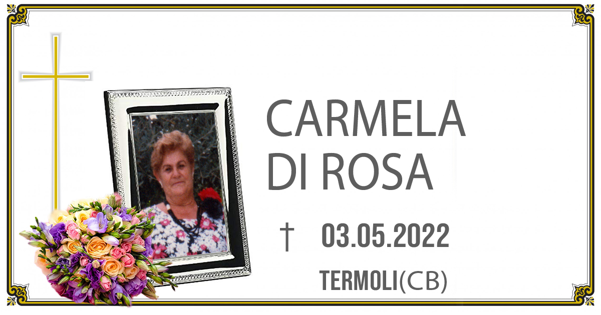 CARMELA DI ROSA 03/05/2022 