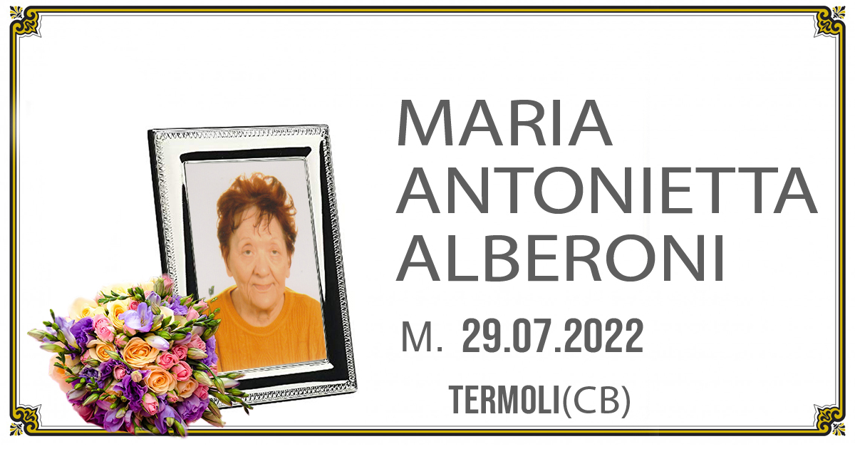 MARIA ANTONIETTA ALBERONI 29/07/2022